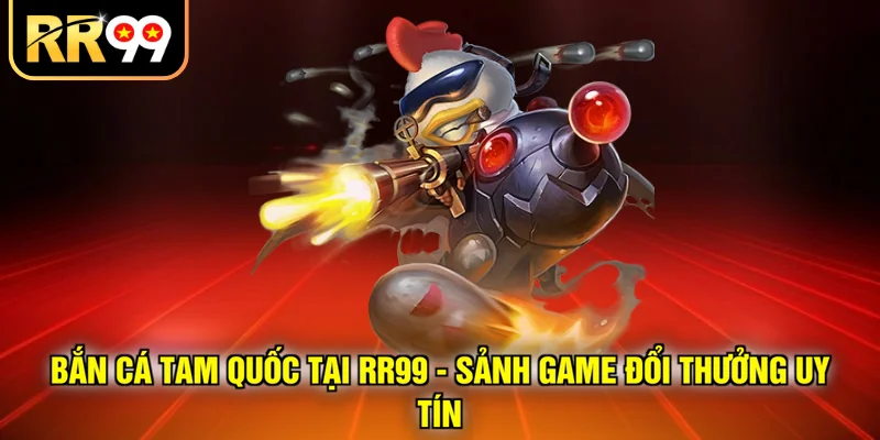 Bắn cá Tam Quốc