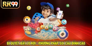 Bí quyết bắt lô rơi